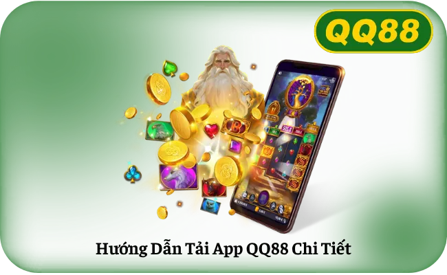Hướng Dẫn Tải App QQ88 Chi Tiết