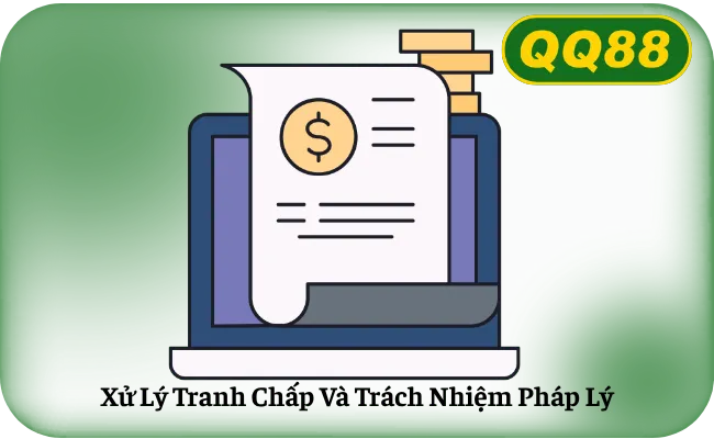 Xử Lý Tranh Chấp Và Trách Nhiệm Pháp Lý